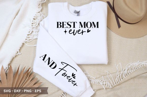 Best Mom Ever Sleeve SVG: A Versatile Graphic for Crafts and Creative Projects