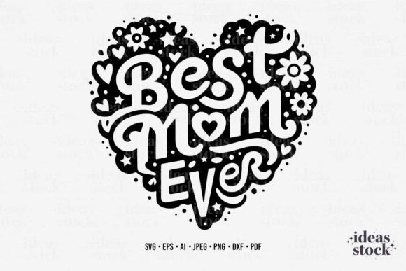 Best Mom Ever SVG for Crafts and Graphics