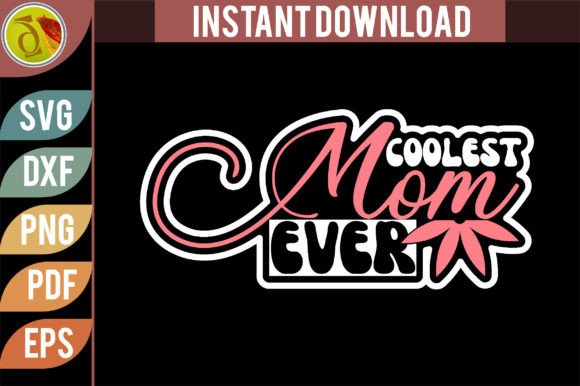Coolest Mom Ever Retro Svg Design: A Designer’s Practical Review
