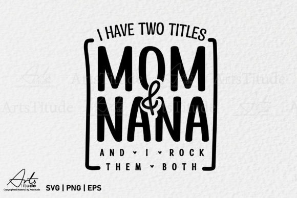 Funny MOM and NANA SVG: A Playful Graphic Design Asset for Crafts & Branding