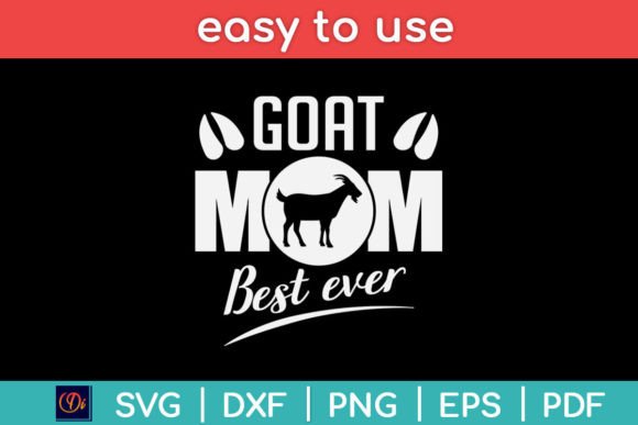 Goat Mom Best Ever SVG Design for Crafts and Graphics