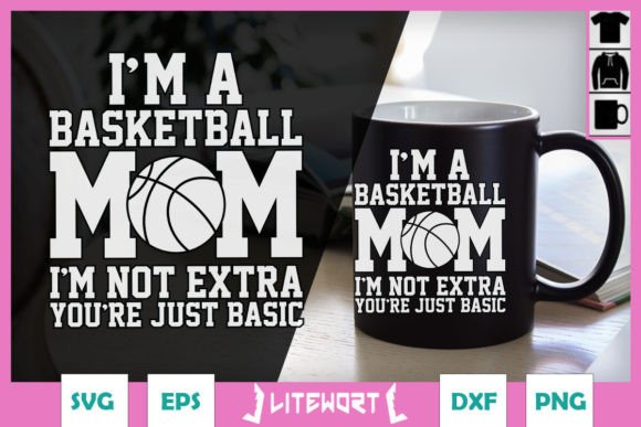 I’m a Basketball Mom Not Extra SVG: A Versatile Graphic Design Asset for Crafts and Branding