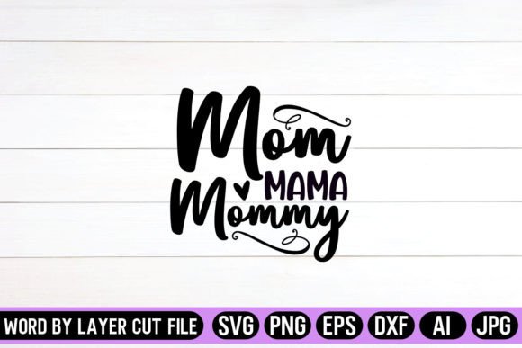 Mom Mama Mommy SVG Design – A Versatile Graphic for Crafts and Blogs