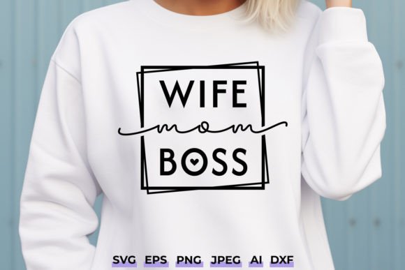 Mom Wife Boss SVG PNG – Mother’s Day Design Review