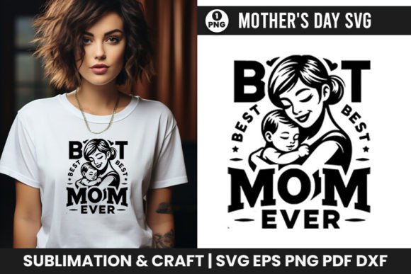 Mother’s Day SVG Best Mom Ever: A Design Asset for Crafts and Marketing