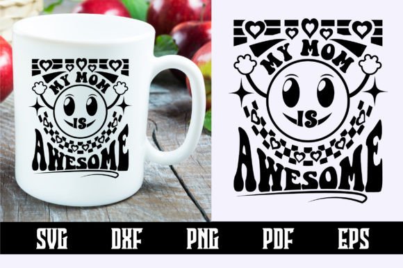 My Mom is Awesome SVG Design: A Versatile Graphic for Crafts and Merch