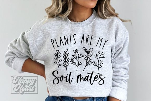 Plants Are My Soil Mates SVG - A Versatile Graphic for Local Branding