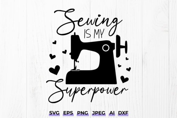 Sewing is My Superpower SVG - A Creative Graphic Asset for Crafty Blogs