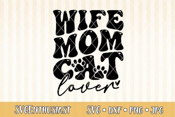Wife Mom Cat Lover SVG: A Graphic Design Asset for Crafting and Handmade Businesses